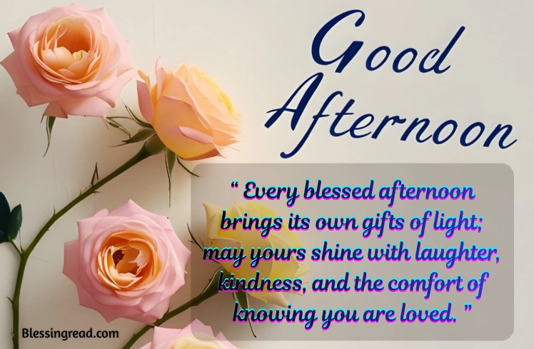 Blessed Afternoon Blessings