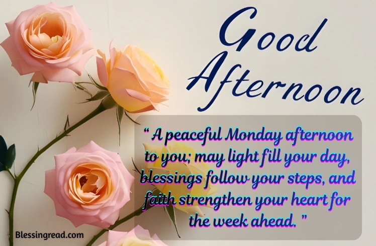 Monday Afternoon Blessings
