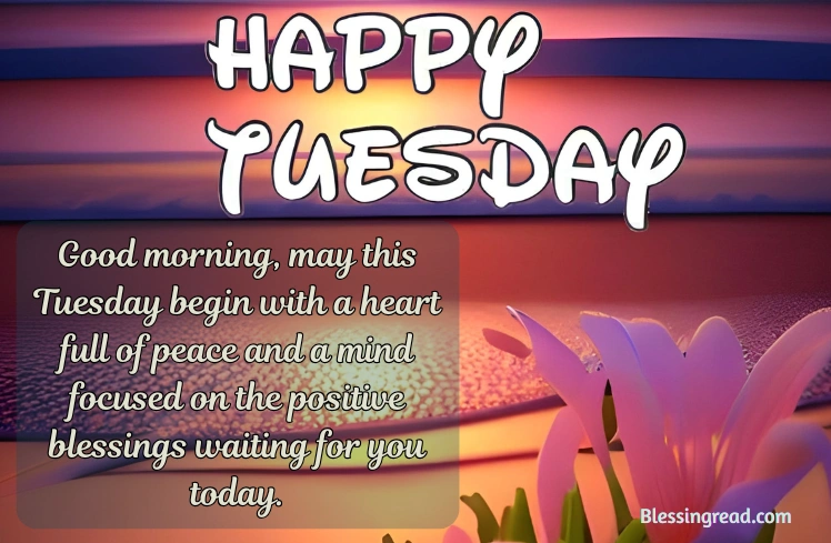 Positive Good Morning Tuesday Blessings