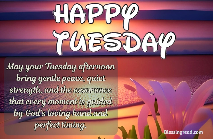 Tuesday Afternoon Blessings