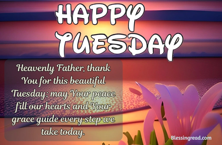 Tuesday Blessings and Prayers
