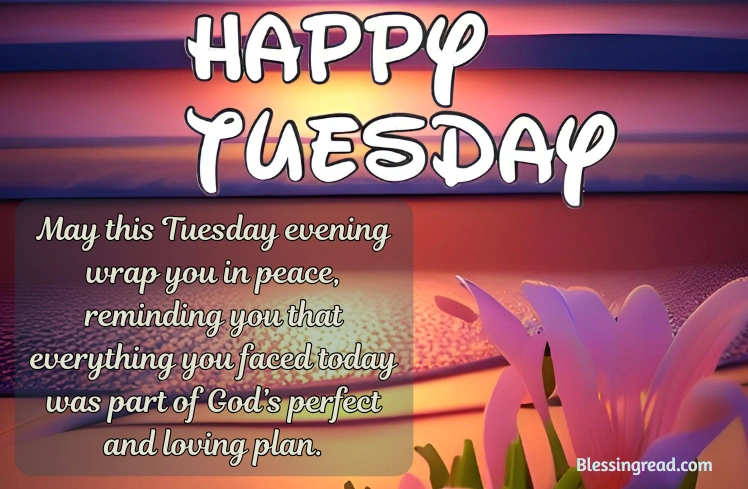 Tuesday Evening Blessings