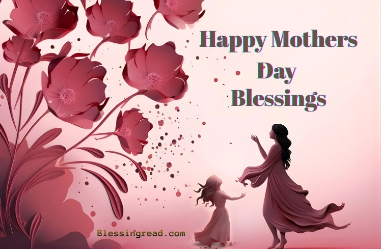 100+ Happy Mothers Day Blessings to Warm Every Heart Happy Mothers Day Blessings