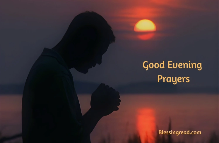 40+ Evening Prayers to Ease Your Mind and Strengthen Faith evening prayers