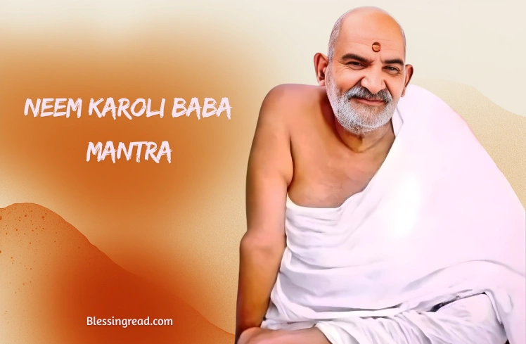 Neem Karoli Baba Mantra – अर्थ, चौपाई, जाप और आध्यात्मिक लाभ Neem Karoli Baba Mantra